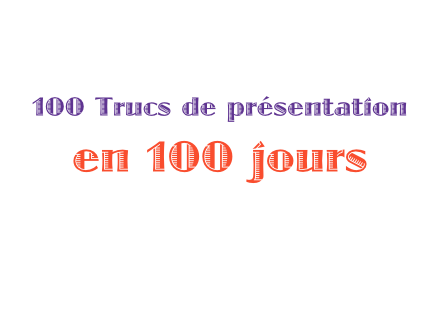Image : 100 Trucs de Présentation en 100 jours - FI