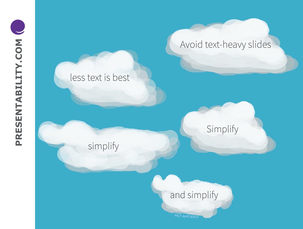 Cloud in the sky with the inscription : Avoid text-heavy slides - Simplify